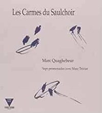 Marc Trivier et Marc Quaghebeur - Carmes du Saulchoi.