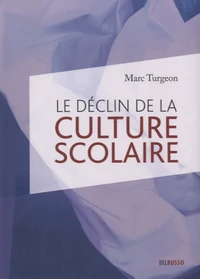 Le déclin de la culture scolaire