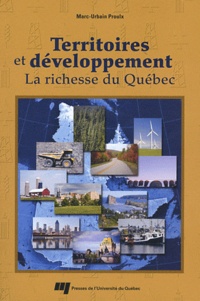 Marc-Urbain Proulx - Territoires et développement - La richesse du Québec.