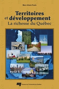 Marc-Urbain Proulx - Territoires et développement - La richesse du Québec.