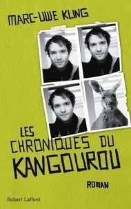 Marc-Uwe Kling - Les chroniques du kangourou - Considérations d'un marsupial impertinent.