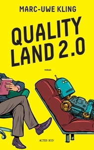 Marc-Uwe Kling - Quality Land 2.0 - Le secret de Kiki.