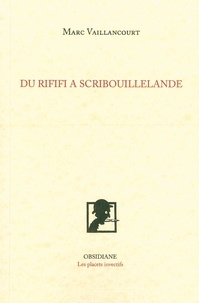Marc Vaillancourt - Du rififi à Scribouillelande.