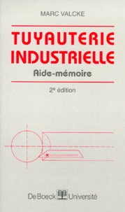 Marc Valcke - Tuyauterie industrielle - Aide-mémoire.