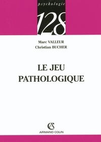 Marc Valleur - Le jeu pathologique.