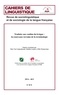 Marc Van Campenhoudt et Nathalie Lemaire - Cahiers de linguistique N° 40/2, 2014 : Traduire aux confins du lexique : les nouveaux terrains de la terminologie.