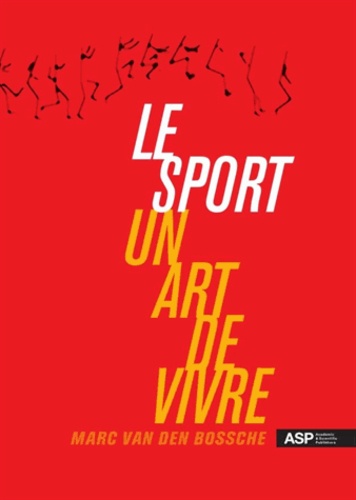 Marc Van Den Bossche - Le sport, un art de vivre.