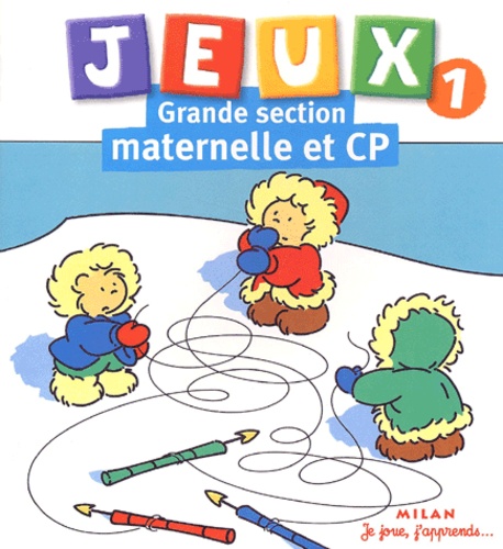 Marc Vanenis - Jeux Grande Section Maternelle Et Cp. Volume 1.