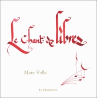 Marc Vella - Le chant des libres.