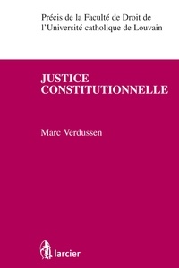 Marc Verdussen - Justice constitutionnelle.