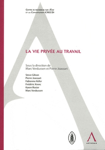 Marc Verdussen et Pierre Joassart - La vie privée au travail.