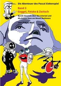 Marc Véron - Goggel, Fatzke &amp; Zwitsch - Siebenspiels drittes Abenteuer - Bande dessinée - Von Pidi &amp; Norf.