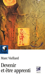 Marc Viellard - Devenir et être apprenti.