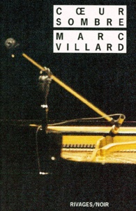 Marc Villard - Coeur sombre.