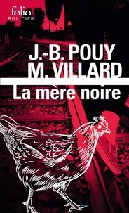 Marc Villard et Jean-Bernard Pouy - La mère noire.