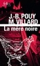 Marc Villard et Jean-Bernard Pouy - La mère noire.