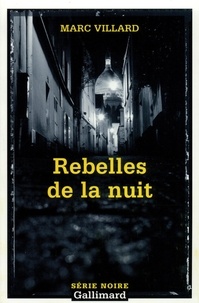 Marc Villard - Rebelles De La Nuit.