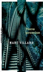 Marc Villard - Terre promise.