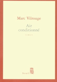 Marc Vilrouge - Air Conditionne.