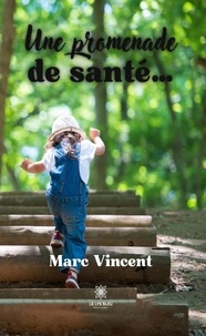 Marc Vincent - Une promenade de santé….