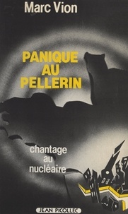 Marc Vion - Panique au Pellerin.