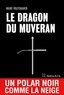 Marc Voltenauer - Le dragon de Muveran.