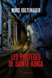 Marc Voltenauer - Les protégés de Sainte Kinga.