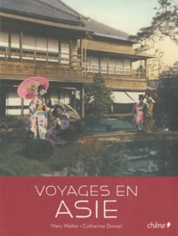 Marc Walter et Catherine Donzel - Voyages en Asie.
