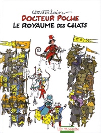 Marc Wasterlain - Docteur Poche  : Le royaume des chats.