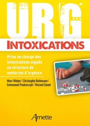 Urg' intoxications. Prise en charge des intoxications aiguës en structure de médecine d’urgence