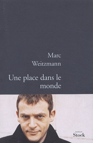 Marc Weitzmann - Une place dans le monde.