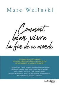 Comment bien vivre la fin de ce monde