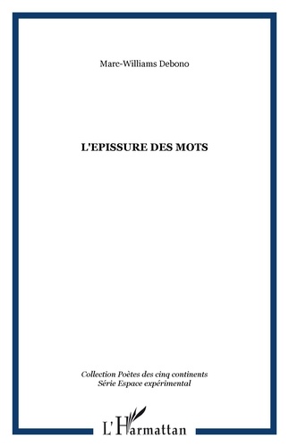 Marc-Williams Debono - L'epissure des mots.