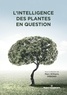Marc-Williams Debono - L'intelligence des plantes en question.