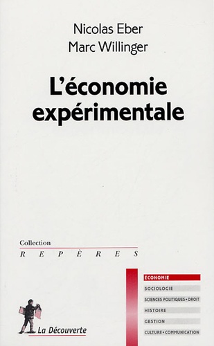 Marc Willinger et Nicolas Eber - L'économie expérimentale.