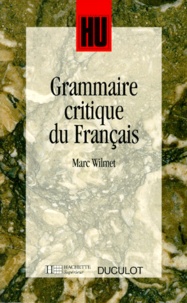 Marc Wilmet - Grammaire Critique Du Francais.