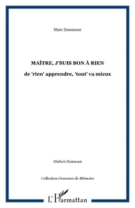 Maître, j'suis un bon à rien !