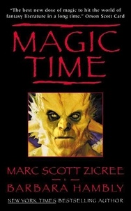 Marc Zicree et Barbara Hambly - Magic Time.