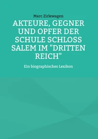 Akteure, Gegner und Opfer der Schule Schloss Salem im "Dritten Reich"