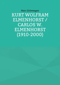 Kurt Wolfram Elmenhorst / Carlos W. Elmenhorst (1910-2000)
