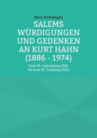 Salems Würdigungen und Gedenken an Kurt Hahn (1886 - 1974)