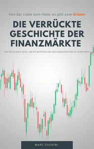 die verrückte Geschichte der Finanzmärkte