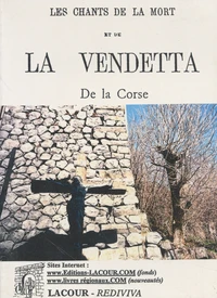 Les chants de la mort et de la vendetta de la Corse