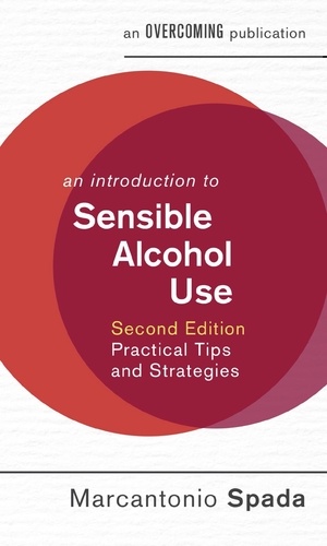 An Introduction to Sensible Alcohol Use, 2nd Edition. Practical Tips and Strategies
