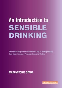 Marcantonio Spada - An Introduction to Sensible Drinking - Practical Tips and Strategies.