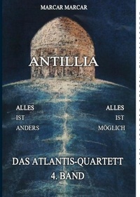 Marcar Marcar - Antillia - Das Atlantis-Quartett, 4. Band.