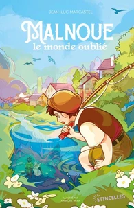 Malnoue, le monde oublié