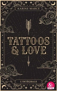 Tattoos &amp; love - l'intégrale