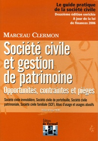 Marceau Clermon - Société civile et Gestion de patrimoine - Opportunités, contraintes et pièges.