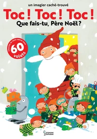 Toc ! Toc ! Toc ! Que fais-tu Père Noël ?